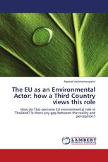 The EU as an Environmental Actor: how a Third Country views this role