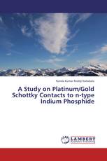 A Study on Platinum/Gold Schottky Contacts to n-type Indium Phosphide