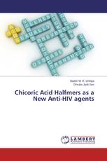 Chicoric Acid Halfmers as a New Anti-HIV agents