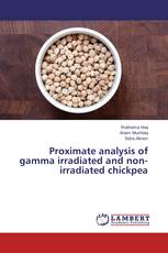 Proximate analysis of gamma irradiated and non-irradiated chickpea