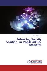 Enhancing Security Solutions in Mobile Ad Hoc Networks