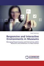 Responsive and Interactive Environments in Museums