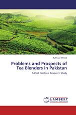 Problems and Prospects of Tea Blenders in Pakistan