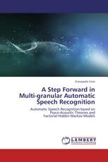 A Step Forward in Multi-granular Automatic Speech Recognition