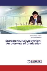 Entrepreneurial Motivation: An overview of Graduation