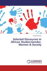 Selected Discourses in African Studies:Gender, Women & Society