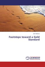 Footsteps toward a Gold Standard