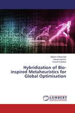 Hybridization of Bio-inspired Metaheuristics for Global Optimisation