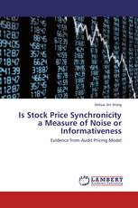 Is Stock Price Synchronicity a Measure of Noise or Informativeness