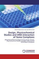 Design, Physicochemical Studies and DNA Interaction of Some Complexes