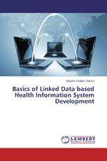 Basics of Linked Data based Health Information System Development