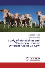 Study of Metabolites and Elements in Urine of Different Age of Gir Cow