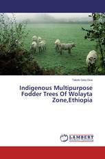 Indigenous Multipurpose Fodder Trees Of Wolayta Zone,Ethiopia