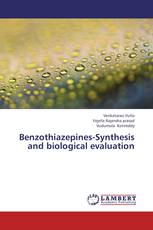Benzothiazepines-Synthesis and biological evaluation