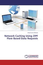 Network Caching Using ZIPF Flow Based Data Requests