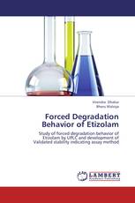 Forced Degradation Behavior of Etizolam