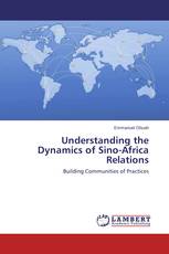 Understanding the Dynamics of Sino-Africa Relations