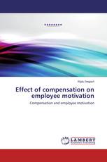 Effect of compensation on employee motivation