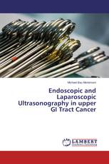 Endoscopic and Laparoscopic Ultrasonography in upper GI Tract Cancer