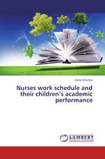 Nurses work schedule and their children’s academic performance