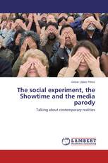 The social experiment, the Showtime and the media parody