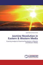 Jasmine Revolution in Eastern & Western Media