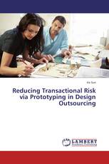 Reducing Transactional Risk via Prototyping in Design Outsourcing