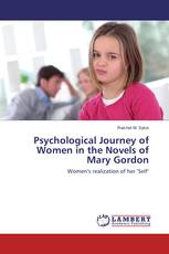 Psychological Journey of Women in the Novels of Mary Gordon