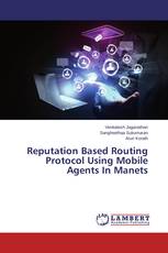 Reputation Based Routing Protocol Using Mobile Agents In Manets