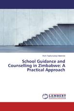 School Guidance and Counselling in Zimbabwe: A Practical Approach