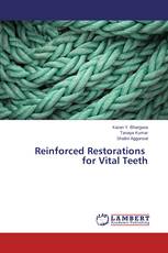Reinforced Restorations for Vital Teeth