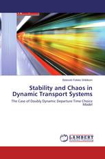 Stability and Chaos in Dynamic Transport Systems