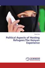 Political Aspects of Hosting Refugees:The Kenyan Experience