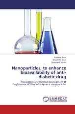 Nanoparticles, to enhance bioavailability of anti-diabetic drug