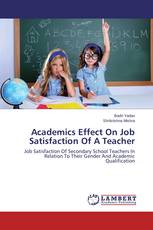 Academics Effect On Job Satisfaction Of A Teacher