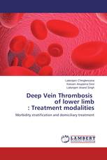 Deep Vein Thrombosis of lower limb : Treatment modalities