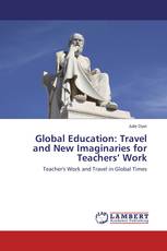 Global Education: Travel and New Imaginaries for Teachers’ Work