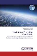 Levitating Precision Positioner