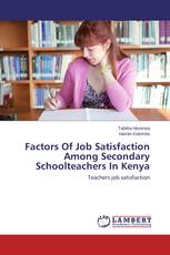 Factors Of Job Satisfaction Among Secondary Schoolteachers In Kenya