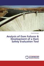 Analysis of Dam Failures & Development of a Dam Safety Evaluation Tool