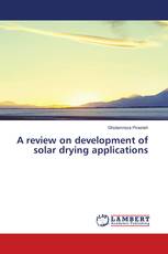A review on development of solar drying applications
