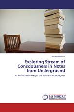 Exploring Stream of Consciousness in Notes from Underground