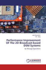 Performance Improvement Of The 2D Broadcast-based DSM Systems