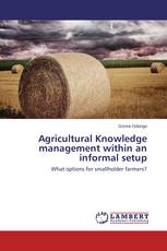 Agricultural Knowledge management within an informal setup