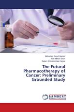 The Futural Pharmacotherapy of Cancer: Preliminary Grounded Study