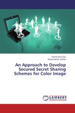 An Approach to Develop Secured Secret Sharing Schemes for Color Image