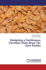 Designing a Continuous Conveyor Oven Dryer For Corn Snacks