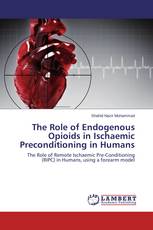 The Role of Endogenous Opioids in Ischaemic Preconditioning in Humans
