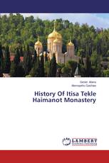 History Of Itisa Tekle Haimanot Monastery