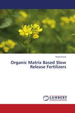 Organic Matrix Based Slow Release Fertilizers